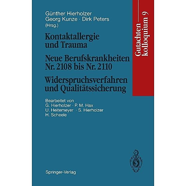 Kontaktallergie und Trauma Neue Berufskrankheiten Nr. 2108 bis Nr. 2110. Widerspruchsverfahren und Qualitätssicherung