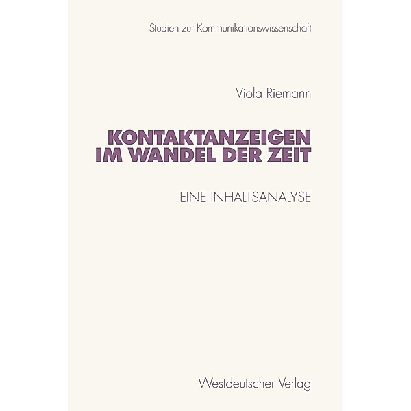 Kontaktanzeigen im Wandel der Zeit / Studien zur Kommunikationswissenschaft Bd.43, Viola Riemann