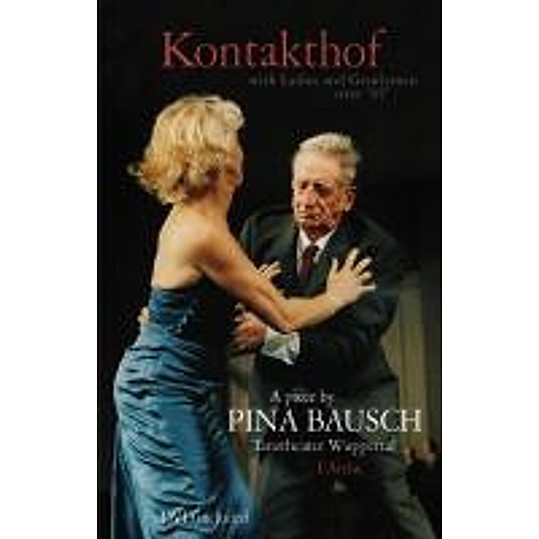 Kontakthof with Ladies and Gentleman over 65, m. DVD, Pina Bausch