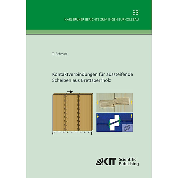 Kontaktverbindungen für aussteifende Scheiben aus Brettsperrholz, Tobias Schmidt