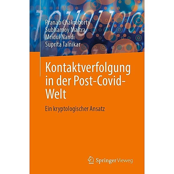 Kontaktverfolgung in der Post-Covid-Welt, Pranab Chakraborty, Subhamoy Maitra, Mridul Nandi, Suprita Talnikar