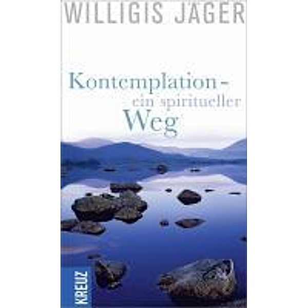Kontemplation - ein spiritueller Weg, Willigis Jäger