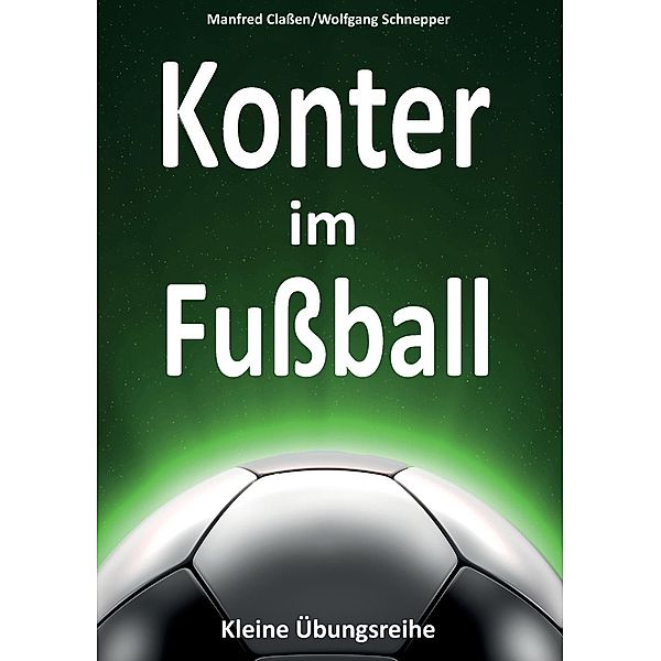 Konter im Fußball, Manfred Claßen, Wolfgang Schnepper