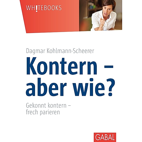 Kontern - aber wie? / Whitebooks, Dagmar Kohlmann-Scheerer