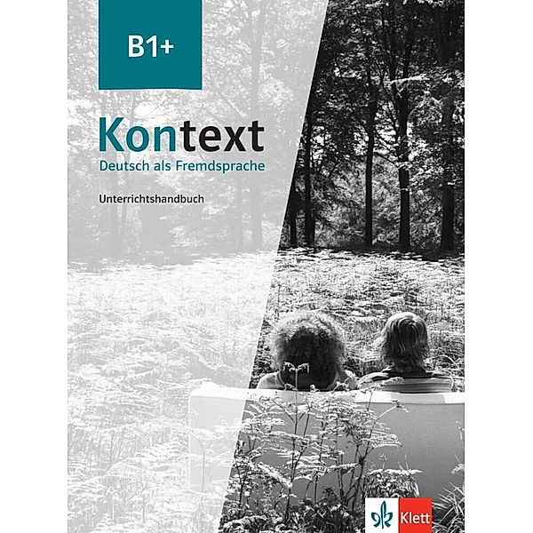 Kontext - Deutsch als Fremdsprache / Kontext B1+, Maja Ehrhardt, Birgitta Fröhlich