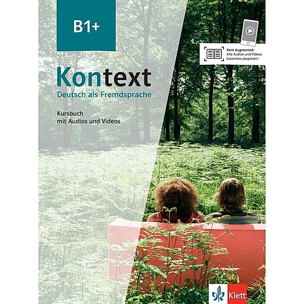 Kontext - Deutsch als Fremdsprache / Kontext B1+, Ute Koithan, Tanja Mayr-Sieber, Helen Schmitz, Ralf Sonntag, Anna Pilaski