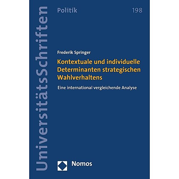Kontextuale und individuelle Determinanten strategischen Wahlverhaltens / Nomos Universitätsschriften - Politik Bd.198, Frederik Springer