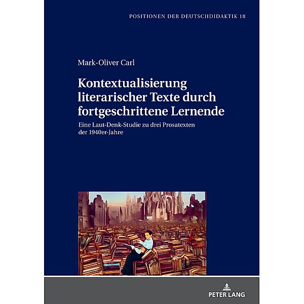 Kontextualisierung literarischer Texte durch fortgeschrittene Lernende, Carl Mark-Oliver Carl