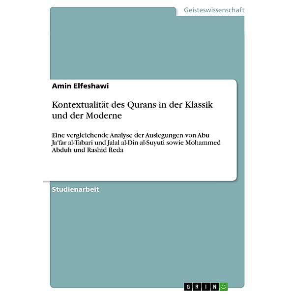 Kontextualität des Qurans in der Klassik und der Moderne, Amin Elfeshawi