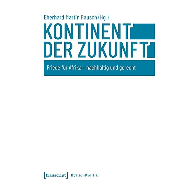 Kontinent der Zukunft / Edition Politik Bd.118