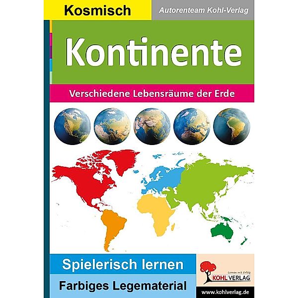 Kontinente / Montessori-Reihe, Autorenteam Kohl-Verlag