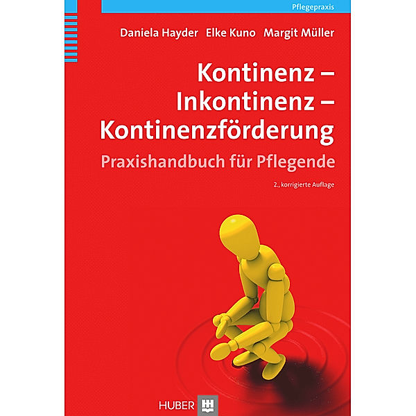 Kontinenz - Inkontinenz - Kontinenzförderung, Daniela Hayder, Elke Kuno, Margit Müller