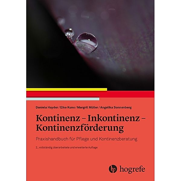 Kontinenz - Inkontinenz - Kontinenzförderung, Daniela Hayder, Elke Kuno, Angelika Sonnenberg, Margit Müller