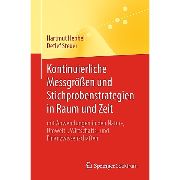 Kontinuierliche Messgrößen und Stichprobenstrategien in Raum und Zeit, Hartmut Hebbel, Detlef Steuer