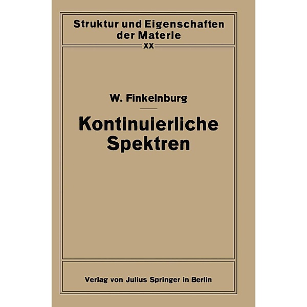 Kontinuierliche Spektren / Struktur und Eigenschaften der Materie in Einzeldarstellungen Bd.20, Wolfgang Finkelnburg
