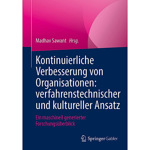 Kontinuierliche Verbesserung von Organisationen: verfahrenstechnischer und kultureller Ansatz