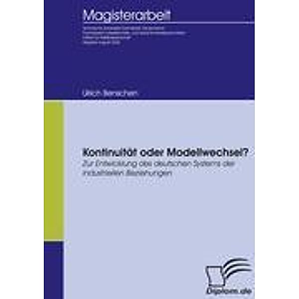 Kontinuität oder Modellwechsel? Zur Entwicklung des deutschen Systems der industriellen Beziehungen, Ulrich Benschen