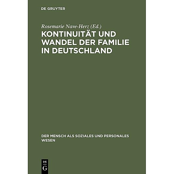 Kontinuität und Wandel der Familie in Deutschland / Der Mensch als soziales und personales Wesen Bd.19