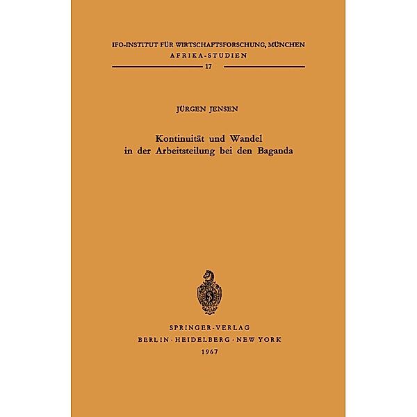 Kontinuität und Wandel in der Arbeitsteilung bei den Baganda / Afrika-Studien Bd.17, Jürgen Jensen