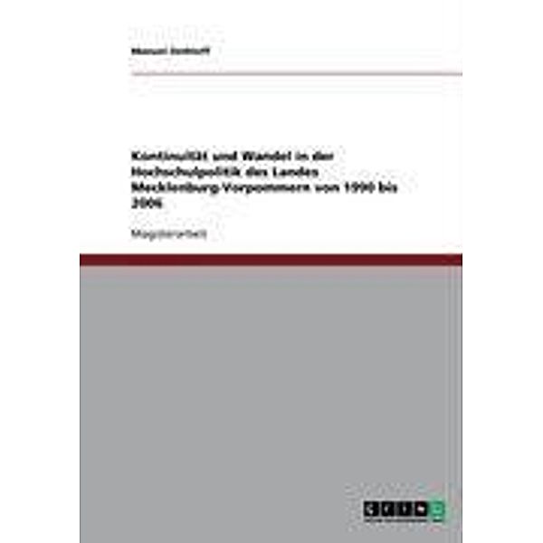 Kontinuität und Wandel in der Hochschulpolitik des Landes Mecklenburg-Vorpommern von 1990 bis 2006, Manuel Dethloff