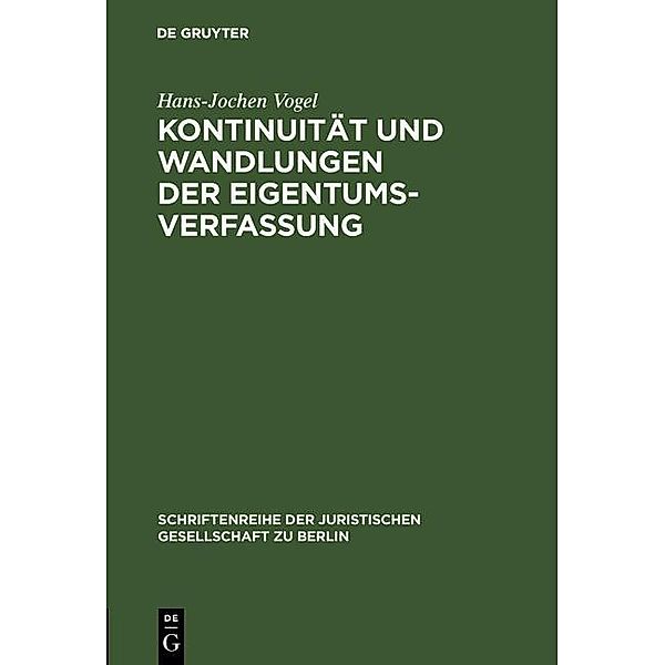 Kontinuität und Wandlungen der Eigentumsverfassung / Schriftenreihe der Juristischen Gesellschaft zu Berlin Bd.51, Hans-Jochen Vogel