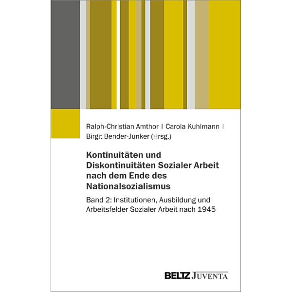 Kontinuitäten und Diskontinuitäten Sozialer Arbeit nach dem Ende des Nationalsozialismus