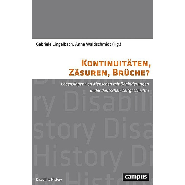 Kontinuitäten, Zäsuren, Brüche? / Disability History Bd.1