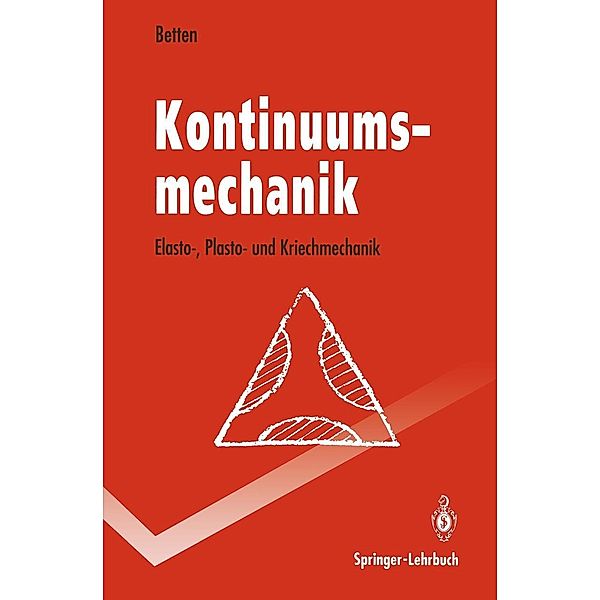 Kontinuumsmechanik / Springer-Lehrbuch, Josef Betten