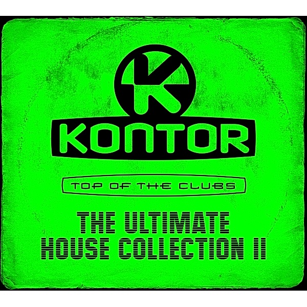 Kontor Top Of The Clubs - The Ultimate House Collection Vol. 2, Various