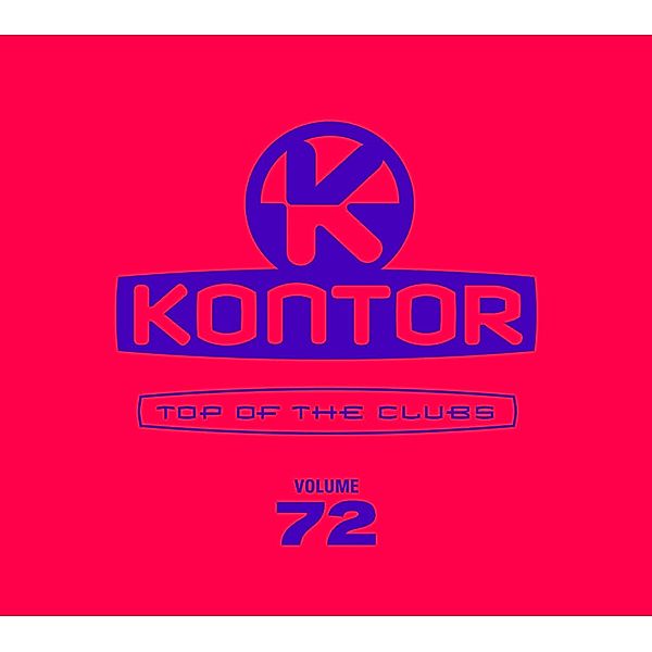 Kontor Top Of The Clubs Vol. 72, Various