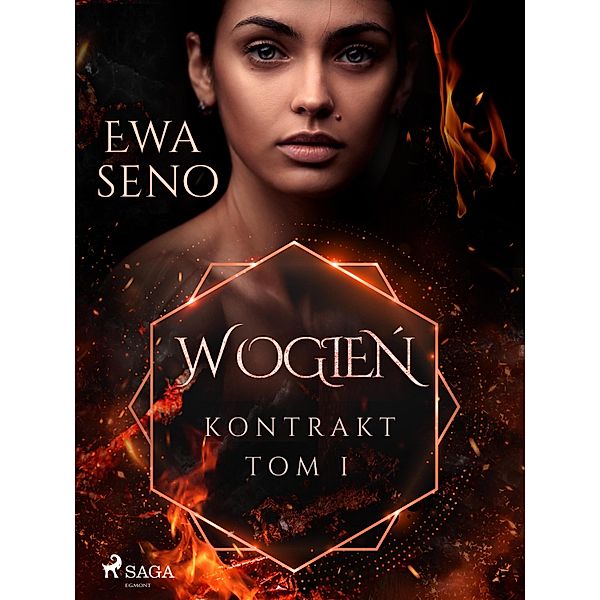 Kontrakt. Tom I. W ogien / Kontrakt Bd.1, Ewa Seno