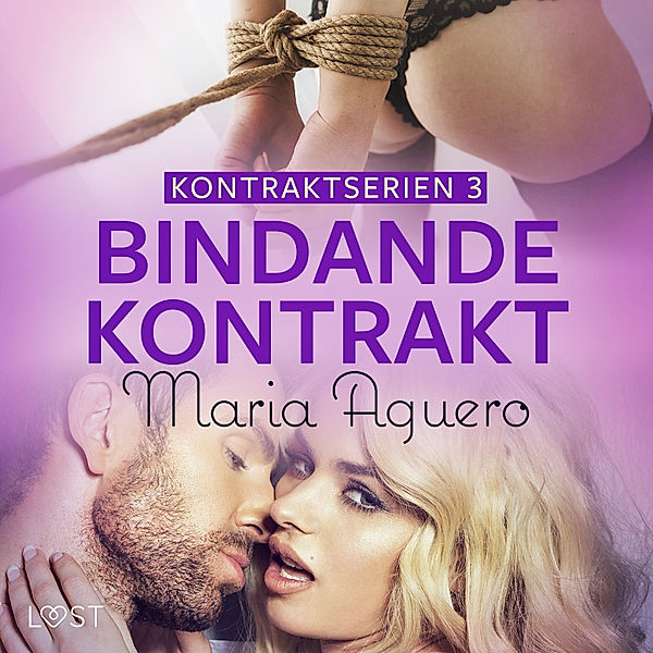 Kontraktserien - 3 - Bindande kontrakt - BDSM erotik, Maria Aguero