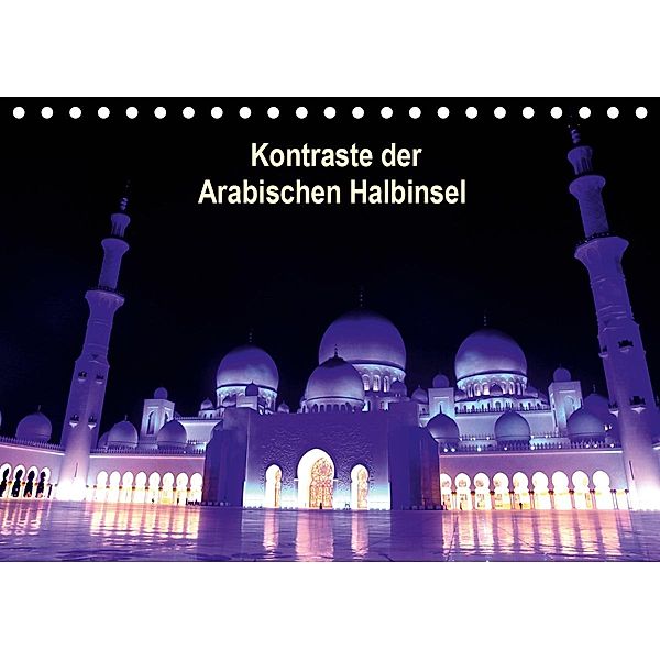 Kontraste der Arabischen Halbinsel (Tischkalender 2021 DIN A5 quer), Armin Joecks