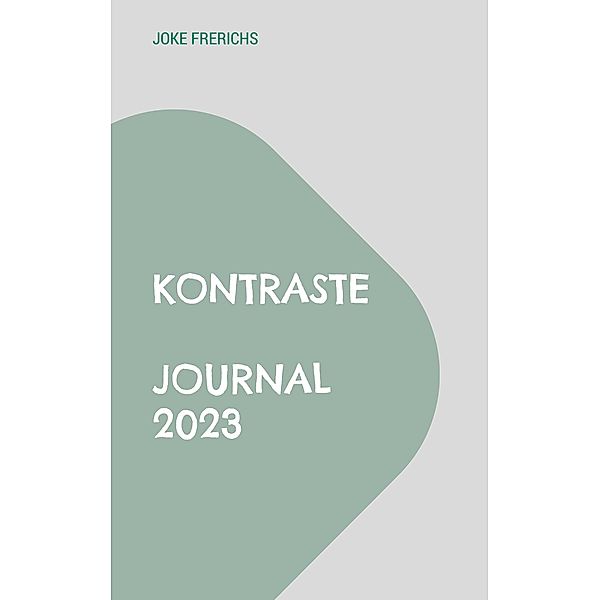 Kontraste Journal 2023, Joke Frerichs