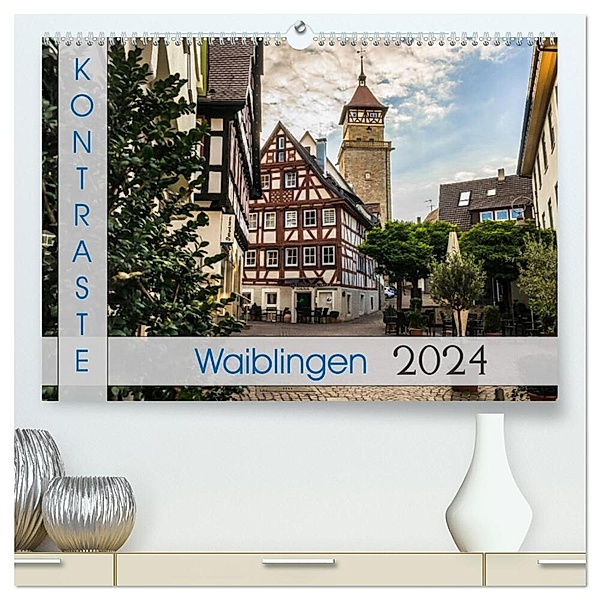 Kontraste Waiblingen (hochwertiger Premium Wandkalender 2024 DIN A2 quer), Kunstdruck in Hochglanz, Horst Eisele