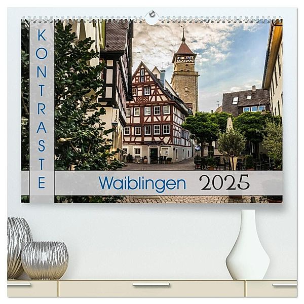 Kontraste Waiblingen (hochwertiger Premium Wandkalender 2025 DIN A2 quer), Kunstdruck in Hochglanz, Calvendo, Horst Eisele