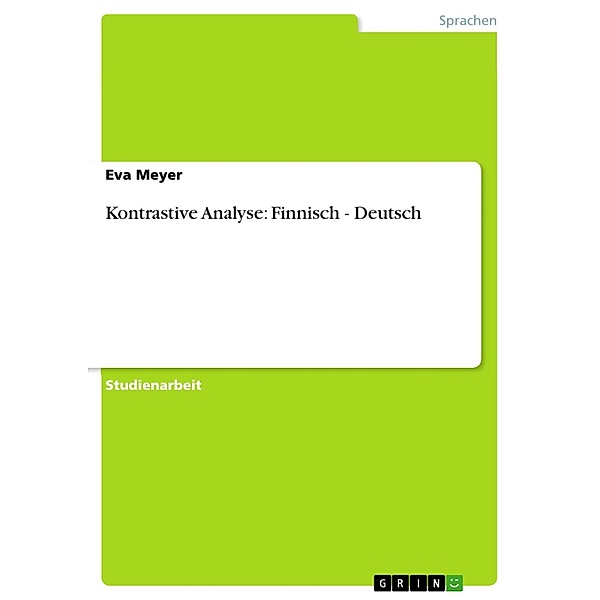 Kontrastive Analyse: Finnisch - Deutsch, Eva Meyer