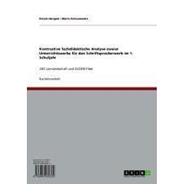 Kontrastive fachdidaktische Analyse zweier Unterrichtswerke  für den Schriftspracherwerb im 1. Schuljahr, Nicola Hengels, Marta Kulaszewska