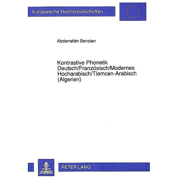 Kontrastive Phonetik- Deutsch/Französisch/Modernes Hocharabisch/Tlemcen-Arabisch (Algerien), Abderrahim Benzian