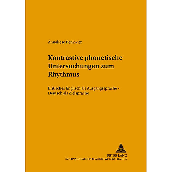 Kontrastive phonetische Untersuchungen zum Rhythmus, Annaliese Benkwitz