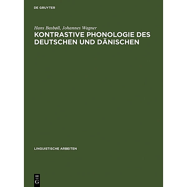 Kontrastive Phonologie des Deutschen und Dänischen, Hans Basbøll, Johannes Wagner