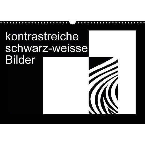 Kontrastreiche schwarz-weisse Bilder (Wandkalender 2017 DIN A3 quer), Claudia Burlager
