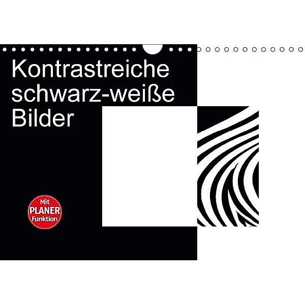 Kontrastreiche schwarz-weiße Bilder (Wandkalender 2017 DIN A4 quer), Claudia Burlager