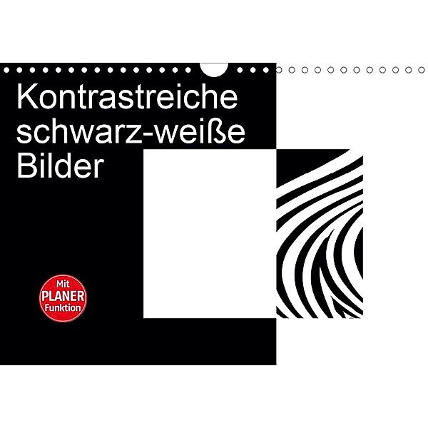 Kontrastreiche schwarz-weiße Bilder (Wandkalender 2021 DIN A4 quer), Claudia Burlager