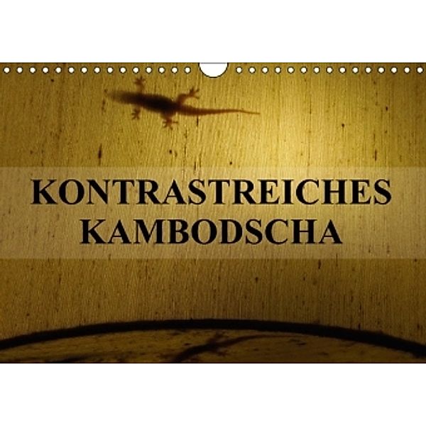 Kontrastreiches Kambodscha (Wandkalender 2015 DIN A4 quer), S. B. Otero