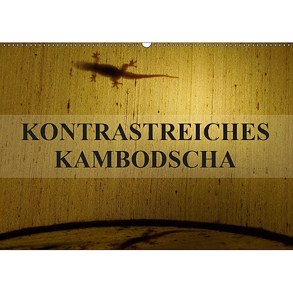 Kontrastreiches Kambodscha (Wandkalender 2019 DIN A2 quer), S. B. Otero