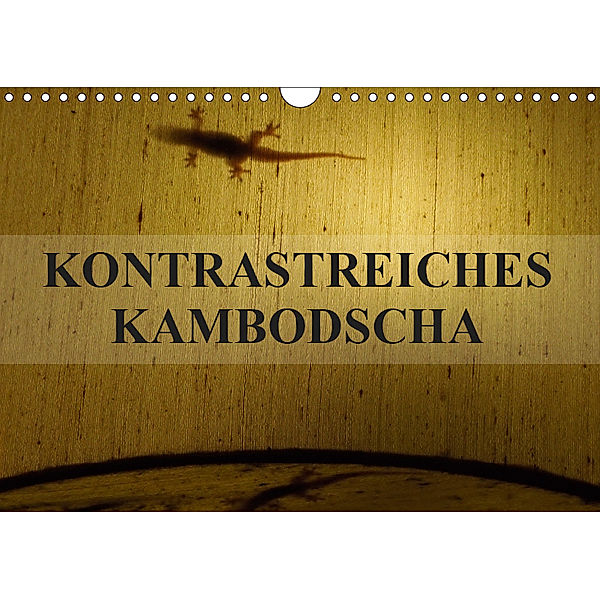 Kontrastreiches Kambodscha (Wandkalender 2019 DIN A4 quer), S. B. Otero