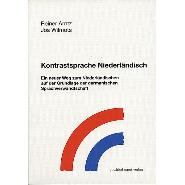 Kontrastsprache Niederländisch, Reiner Arntz, Jos Wilmots