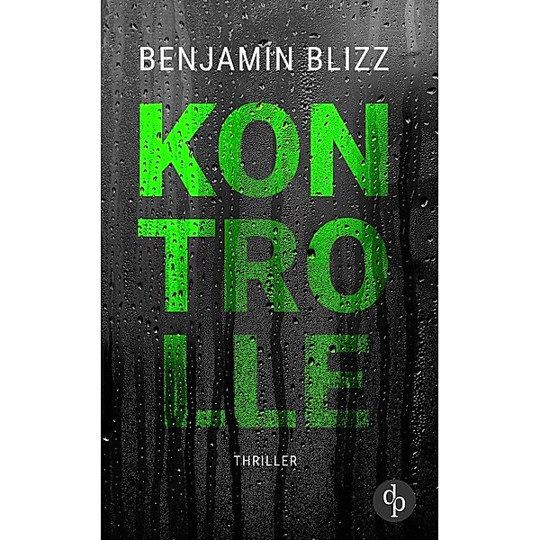 Kontrolle, Benjamin Blizz