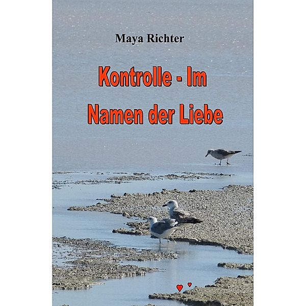 Kontrolle - Im Namen der Liebe, Maya Richter